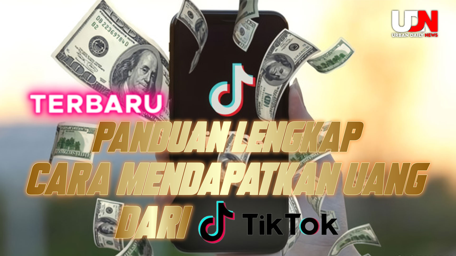 TikTok: Panduan Lengkap Cara Mendapatkan Uang dari TikTok