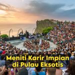 Bali: Peluang Kerja Menjanjikan dari Pariwisata hingga Teknologi