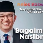 Anies Baswedan Tersingkir dari Peta Politik Pilkada DKI Jakarta