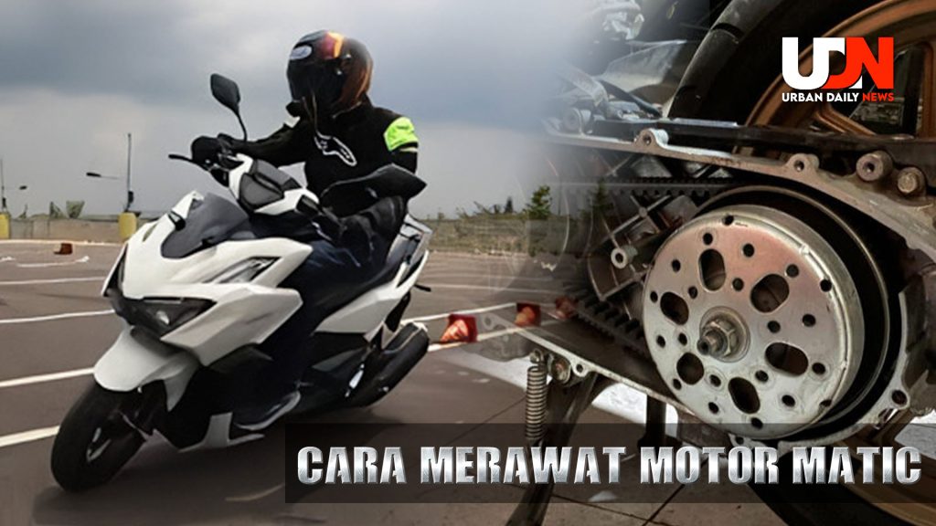 Tips Merawat Motor Matik Injeksi untuk Performa Optimal