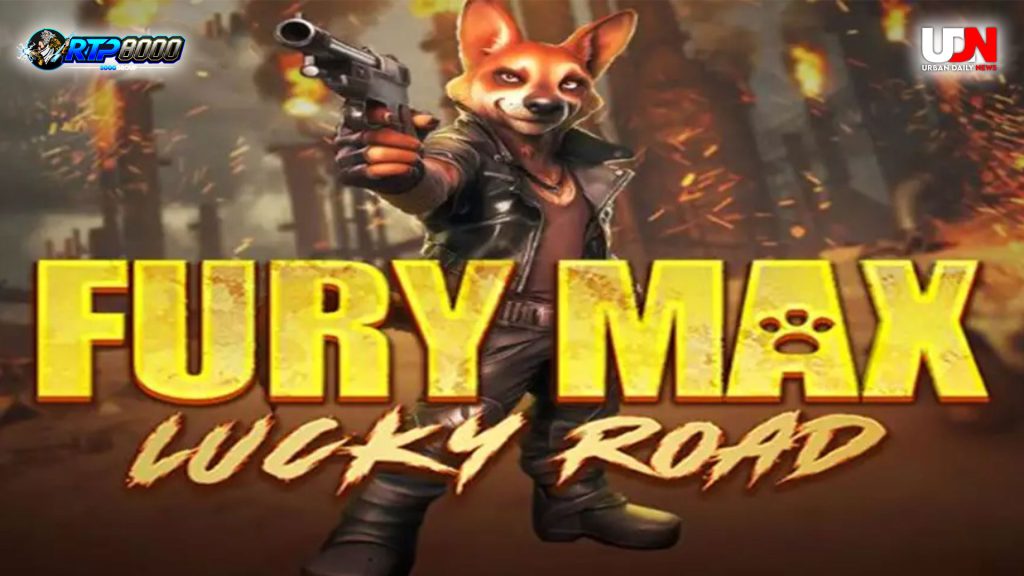 Fury Max Lucky Road Slot Apokaliptik dengan Pluang Besar