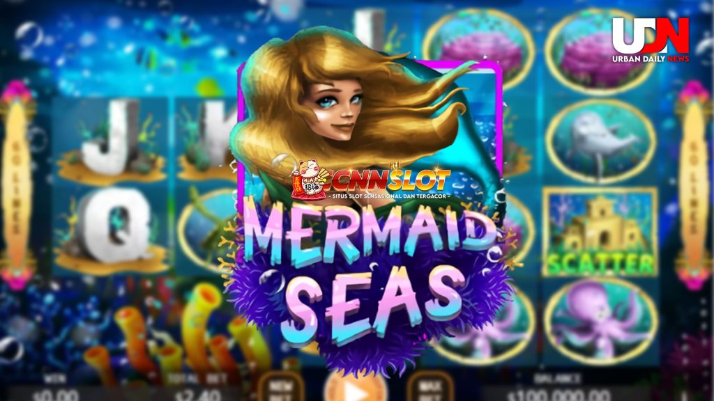 Mermaid Seas: Slot Bawah Laut dengan Hadiah Menggiurkan